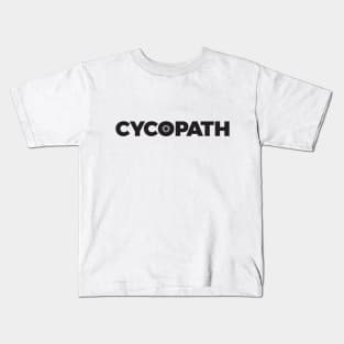 Cycopath Cyclist Humor Kids T-Shirt